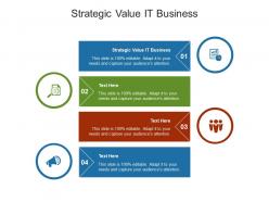 Strategic value it business ppt powerpoint presentation pictures layouts cpb