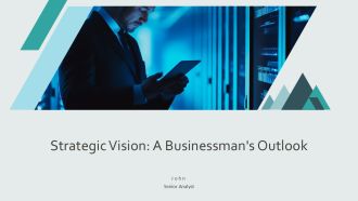 Strategic Vision A Businessmans Outlook PPT Graphics AT