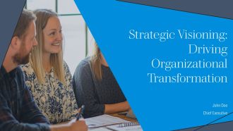 Strategic Visioning Driving Organizational Transformation PPT Presentation AT