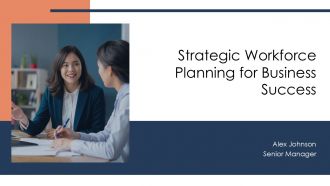 Strategic Workforce Planning For Business Success PPT Designs AT