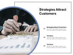 Strategies attract customers ppt powerpoint presentation gallery ideas cpb