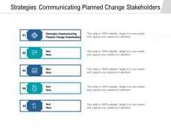 Strategies communicating planned change stakeholders ppt powerpoint presentation icon information cpb
