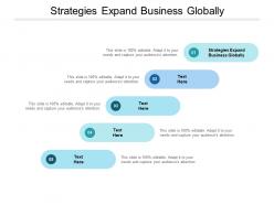 Strategies expand business globally ppt powerpoint presentation visual aid cpb