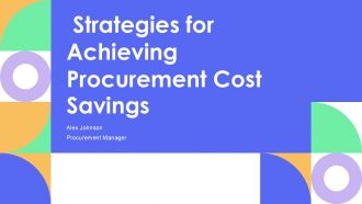 Strategies For Achieving Procurement Cost Savings PPT Example AT