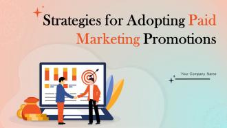 Strategies For Adopting Paid Marketing Promotions Powerpoint Presentation Slides MKT CD V