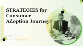 Strategies For Consumer Adoption Journey Powerpoint Presentation Slides