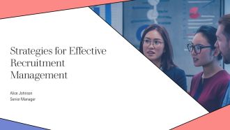 Strategies For Effective Recruitment Management PPT Graphics AT