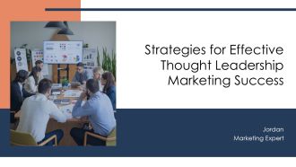 Strategies For Effective Thought Leadership Marketing Success PPT Demonstration AT