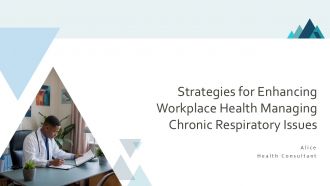 Strategies For Enhancing Workplace Health Managing Chronic Respiratory Issues PPT Designs ACP