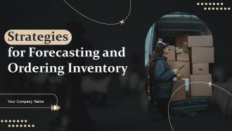 Strategies For Forecasting And Ordering Inventory Powerpoint Presentation Slides