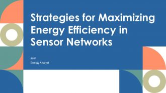 Strategies For Maximizing Energy Efficiency In Sensor Networks PPT Template ACP