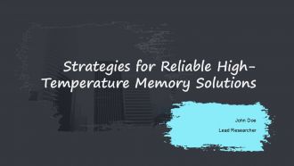 Strategies For Reliable High Temperature Memory Solutions PPT Template ACP