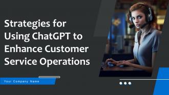 Strategies For Using ChatGPT To Enhance Customer Service Operations ChatGPT CD V