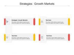 Strategies growth markets ppt powerpoint presentation infographic template backgrounds cpb