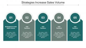Strategies Increase Sales Volume Ppt Powerpoint Presentation Layouts Graphic Tips Cpb