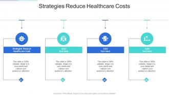Strategies Reduce Healthcare Costs In Powerpoint And Google Slides Cpb