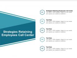 Strategies retaining employees call center ppt powerpoint presentation portfolio aids cpb
