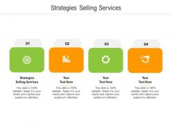 Strategies selling services ppt powerpoint presentation slides shapes cpb