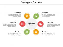Strategies success ppt powerpoint presentation gallery shapes cpb