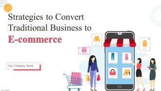 Strategies To Convert Traditional Business To E Commerce Powerpoint Presentation Slides Strategy CD V