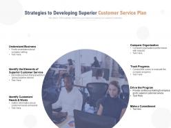 Strategies to developing superior customer service plan