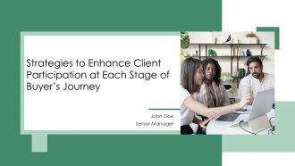 Strategies To Enhance Client Participation At Each Stage Of Buyers Journey PPT Presentation ST AI
