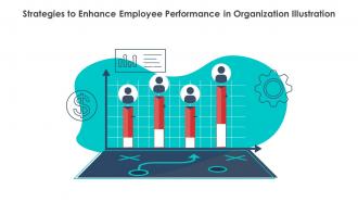 Strategies To Enhance Employee Performance In Organization Illustration