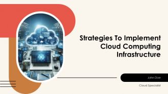 Strategies To Implement Cloud Computing Infrastructure PPT Template AT Strategies To Implement Cloud Computing Infrastructure PPT Template AT