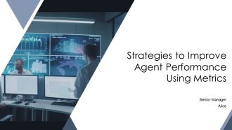 Strategies To Improve Agent Performance Using Metrics PPT Information AT