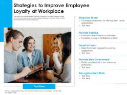 Strategies to improve employee loyalty at workplace