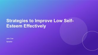 Strategies To Improve Low Self Esteem Effectively PPT Sample AT