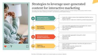Strategies To Leverage User-Generated Content For Interactive Using Interactive Marketing MKT SS V