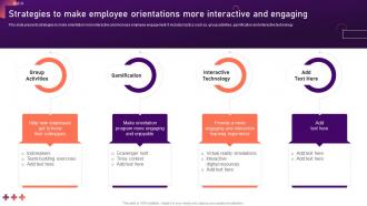 Strategies To Make Employee Orientations More New Hire Onboarding And Orientation Plan