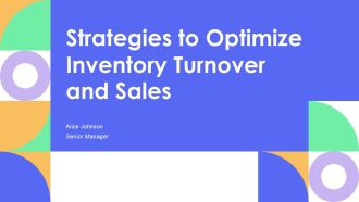 Strategies To Optimize Inventory Turnover And Sales PPT Graphics AT