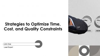 Strategies To Optimize Time Cost And Quality Constraints PPT Demonstration AT Strategies To Optimize Time Cost And Quality Constraints PPT Demonstration AT