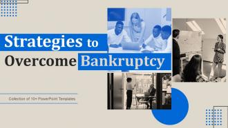 Strategies to overcome bankruptcy powerpoint ppt template bundles