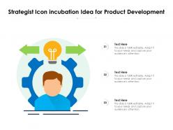 Strategist icon incubation idea for product development