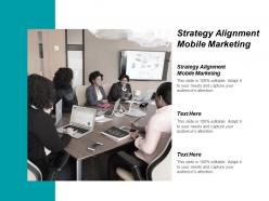 Strategy alignment mobile marketing ppt powerpoint presentation outline tips cpb