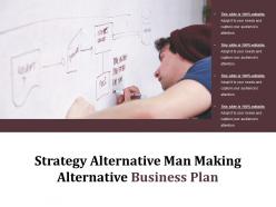 Strategy alternative man making alternative business plan
