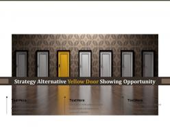 Strategy alternative yellow door showing opportunity