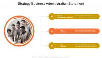 Strategy Business Administration Statement In Powerpoint And Google Slides Cpb