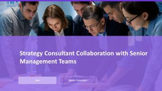 Strategy Consultant Collaboration With Senior Management Teams PPT Example AT