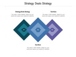 Strategy deals strategy ppt powerpoint presentation outline slideshow cpb
