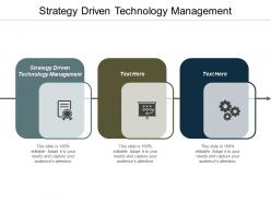 Strategy driven technology management ppt powerpoint presentation show guide cpb