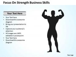 Strategy focus on strength business skills powerpoint templates 0527