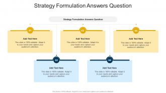 Strategy Formulation Answers Question In Powerpoint And Google Slides Cpb