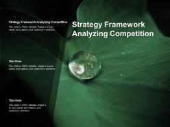 Strategy framework analyzing competition ppt powerpoint presentation model cpb