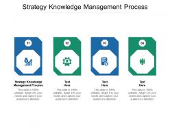 Strategy knowledge management process ppt powerpoint presentation styles introduction cpb