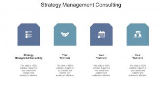 Strategy management consulting ppt powerpoint presentation ideas outline cpb