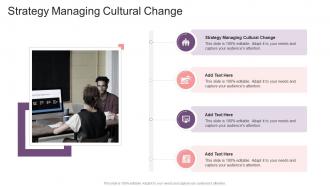 Strategy Managing Cultural Change In Powerpoint And Google Slides Cpb